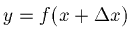 $y = f(x + \Delta x)$