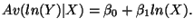 $Av(ln(Y)\vert X) = \beta_0 + \beta_1 ln(X).$
