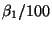 $\beta_1/100$
